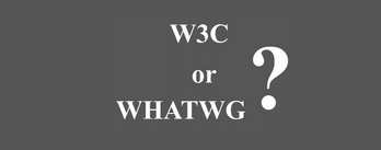 (WHATWG) против  (W3C)